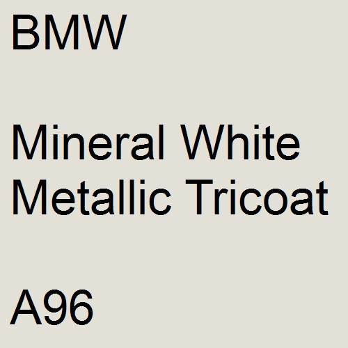 BMW, Mineral White Metallic Tricoat, A96.